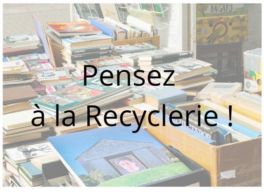 pensez à la recyclerie